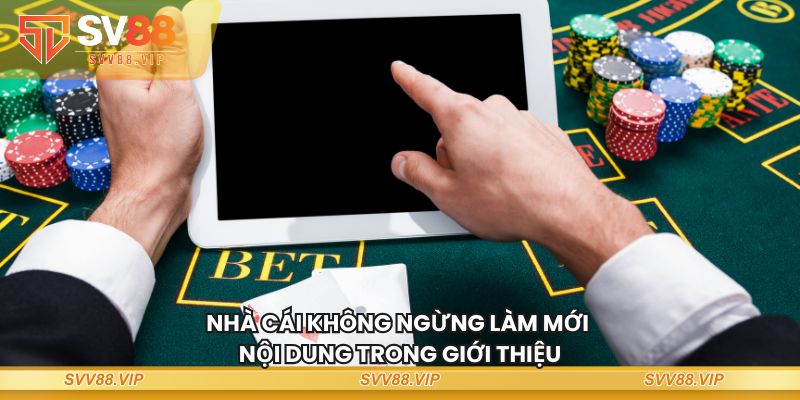 Nhà cái SV88 không ngừng làm mới nội dung