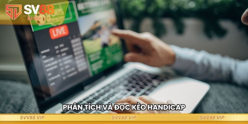 Phân tích và đọc kèo handicap